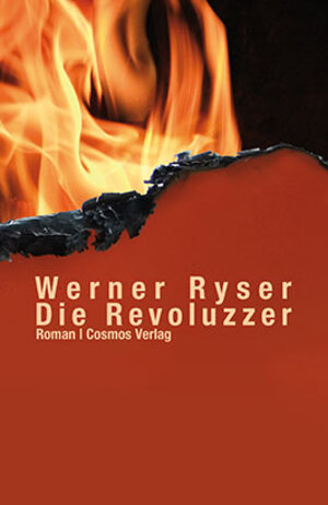 Buchcover Die Revoluzzer | Werner Ryser | EAN 9783305004768 | ISBN 3-305-00476-2 | ISBN 978-3-305-00476-8
