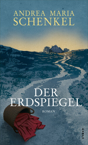 Buchcover Der Erdspiegel | Andrea Maria Schenkel | EAN 9783311100478 | ISBN 3-311-10047-6 | ISBN 978-3-311-10047-8