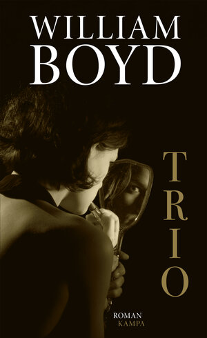 Buchcover Trio | William Boyd | EAN 9783311100720 | ISBN 3-311-10072-7 | ISBN 978-3-311-10072-0