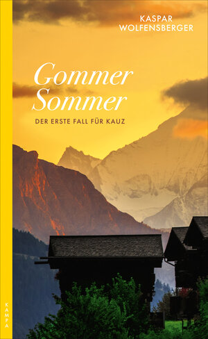 Buchcover Gommer Sommer | Kaspar Wolfensberger | EAN 9783311120179 | ISBN 3-311-12017-5 | ISBN 978-3-311-12017-9
