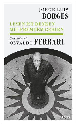 Buchcover Lesen ist Denken mit fremdem Gehirn | Jorge Luis Borges | EAN 9783311140023 | ISBN 3-311-14002-8 | ISBN 978-3-311-14002-3