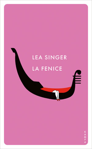 Buchcover La Fenice | Lea Singer | EAN 9783311150800 | ISBN 3-311-15080-5 | ISBN 978-3-311-15080-0