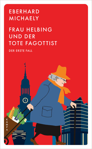 Buchcover Frau Helbing und der tote Fagottist | Eberhard Michaely | EAN 9783311155225 | ISBN 3-311-15522-X | ISBN 978-3-311-15522-5