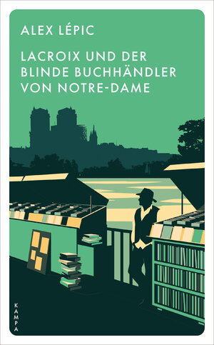 Buchcover Lacroix und der blinde Buchhändler von Notre-Dame | Alex Lépic | EAN 9783311155508 | ISBN 3-311-15550-5 | ISBN 978-3-311-15550-8