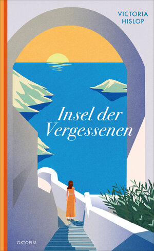 Buchcover Insel der Vergessenen | Victoria Hislop | EAN 9783311300465 | ISBN 3-311-30046-7 | ISBN 978-3-311-30046-5