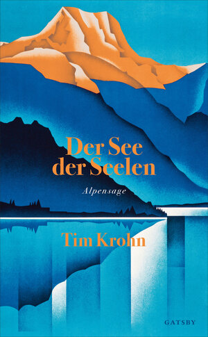 Buchcover Der See der Seelen | Tim Krohn | EAN 9783311701125 | ISBN 3-311-70112-7 | ISBN 978-3-311-70112-5