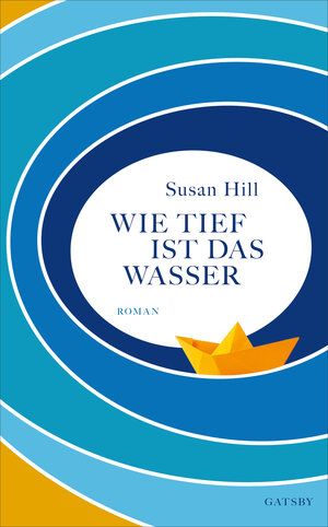 Buchcover Wie tief ist das Wasser | Susan Hill | EAN 9783311701514 | ISBN 3-311-70151-8 | ISBN 978-3-311-70151-4