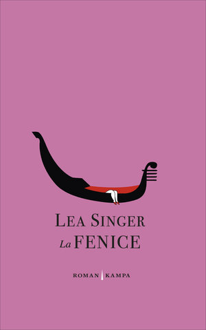 Buchcover La Fenice | Lea Singer | EAN 9783311701651 | ISBN 3-311-70165-8 | ISBN 978-3-311-70165-1
