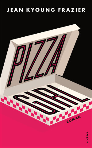 Buchcover Pizza Girl | Jean Kyoung Frazier | EAN 9783311703051 | ISBN 3-311-70305-7 | ISBN 978-3-311-70305-1