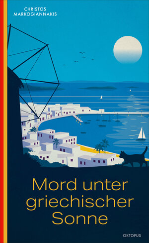 Buchcover Mord unter griechischer Sonne | Christos Markogiannakis | EAN 9783311703471 | ISBN 3-311-70347-2 | ISBN 978-3-311-70347-1
