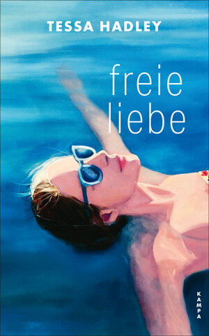 Buchcover Freie Liebe | Tessa Hadley | EAN 9783311703549 | ISBN 3-311-70354-5 | ISBN 978-3-311-70354-9