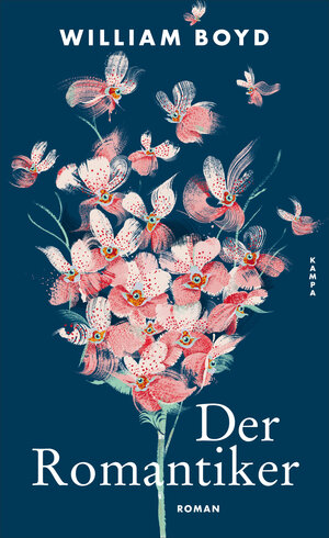 Buchcover Der Romantiker | William Boyd | EAN 9783311704270 | ISBN 3-311-70427-4 | ISBN 978-3-311-70427-0