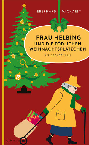 Buchcover Frau Helbing und die tödlichen Weihnachtsplätzchen | Eberhard Michaely | EAN 9783311705536 | ISBN 3-311-70553-X | ISBN 978-3-311-70553-6