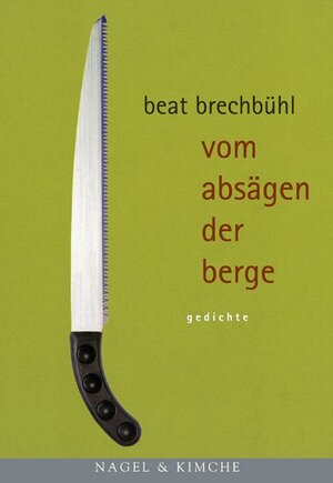 Buchcover vom absägen der berge | Beat Brechbühl | EAN 9783312002849 | ISBN 3-312-00284-2 | ISBN 978-3-312-00284-9