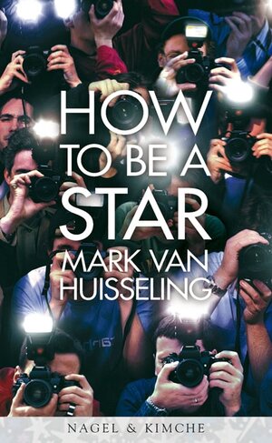 Buchcover How to be a Star | Mark van Huisseling | EAN 9783312003709 | ISBN 3-312-00370-9 | ISBN 978-3-312-00370-9