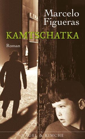 Buchcover Kamtschatka | Marcelo Figueras | EAN 9783312003778 | ISBN 3-312-00377-6 | ISBN 978-3-312-00377-8