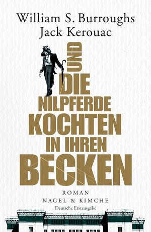 Buchcover Und die Nilpferde kochten in ihren Becken | William S. Burroughs | EAN 9783312004515 | ISBN 3-312-00451-9 | ISBN 978-3-312-00451-5