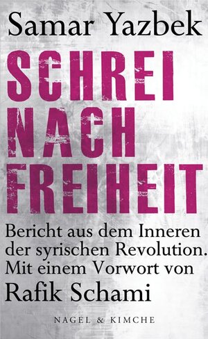 Buchcover Schrei nach Freiheit | Samar Yazbek | EAN 9783312005314 | ISBN 3-312-00531-0 | ISBN 978-3-312-00531-4