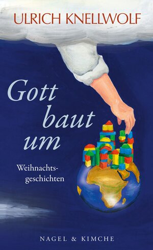 Buchcover Gott baut um | Ulrich Knellwolf | EAN 9783312005741 | ISBN 3-312-00574-4 | ISBN 978-3-312-00574-1