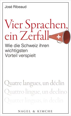 Buchcover Vier Sprachen, ein Zerfall | José Ribeaud | EAN 9783312005802 | ISBN 3-312-00580-9 | ISBN 978-3-312-00580-2