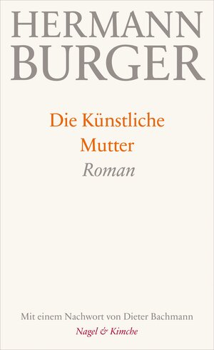 Buchcover Die Künstliche Mutter | Hermann Burger | EAN 9783312006168 | ISBN 3-312-00616-3 | ISBN 978-3-312-00616-8