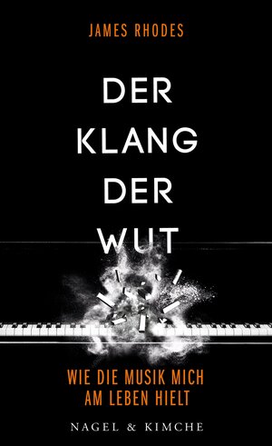 Buchcover Der Klang der Wut | James Rhodes | EAN 9783312006595 | ISBN 3-312-00659-7 | ISBN 978-3-312-00659-5