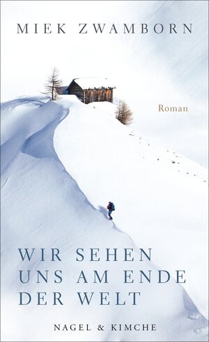 Buchcover Wir sehen uns am Ende der Welt | Miek Zwamborn | EAN 9783312006656 | ISBN 3-312-00665-1 | ISBN 978-3-312-00665-6