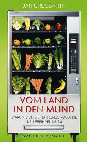 Buchcover Vom Land in den Mund | Jan Grossarth | EAN 9783312006922 | ISBN 3-312-00692-9 | ISBN 978-3-312-00692-2