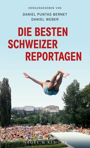 Buchcover Die besten Schweizer Reportagen  | EAN 9783312010028 | ISBN 3-312-01002-0 | ISBN 978-3-312-01002-8