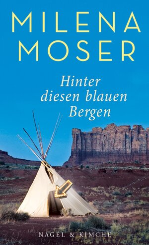 Buchcover Hinter diesen blauen Bergen | Milena Moser | EAN 9783312010172 | ISBN 3-312-01017-9 | ISBN 978-3-312-01017-2