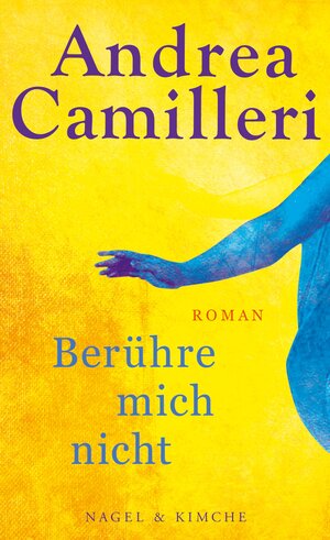 Buchcover Berühre mich nicht | Andrea Camilleri | EAN 9783312010349 | ISBN 3-312-01034-9 | ISBN 978-3-312-01034-9