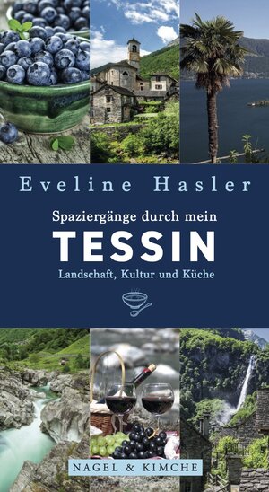 Buchcover Spaziergänge durch mein Tessin | Eveline Hasler | EAN 9783312012329 | ISBN 3-312-01232-5 | ISBN 978-3-312-01232-9