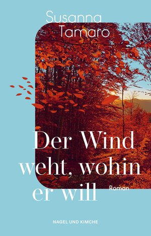 Buchcover Der Wind weht, wohin er will | Susanna Tamaro | EAN 9783312013647 | ISBN 3-312-01364-X | ISBN 978-3-312-01364-7