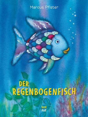 Buchcover Der Regenbogenfisch | Marcus Pfister | EAN 9783314005817 | ISBN 3-314-00581-4 | ISBN 978-3-314-00581-7