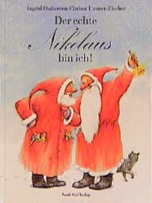 Buchcover Der echte Nikolaus bin ich! | Christa Unzner | EAN 9783314006159 | ISBN 3-314-00615-2 | ISBN 978-3-314-00615-9