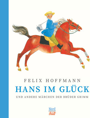 Buchcover Hans im Glück und andere Märchen der Brüder Grimm | Brüder Grimm | EAN 9783314103490 | ISBN 3-314-10349-2 | ISBN 978-3-314-10349-0