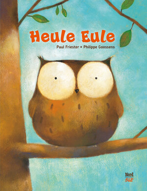 Buchcover Heule Eule | Paul Friester | EAN 9783314105289 | ISBN 3-314-10528-2 | ISBN 978-3-314-10528-9