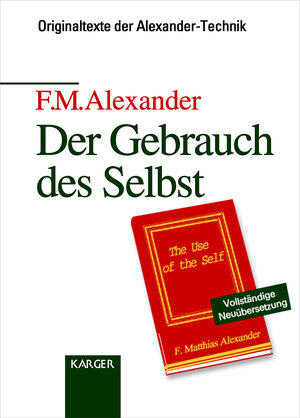 Buchcover Der Gebrauch des Selbst | F.M. Alexander | EAN 9783318006544 | ISBN 3-318-00654-8 | ISBN 978-3-318-00654-4