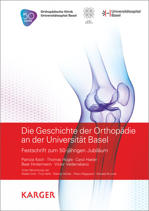 Buchcover Die Geschichte der Orthopädie an der Universität Basel | P. Koch | EAN 9783318025866 | ISBN 3-318-02586-0 | ISBN 978-3-318-02586-6
