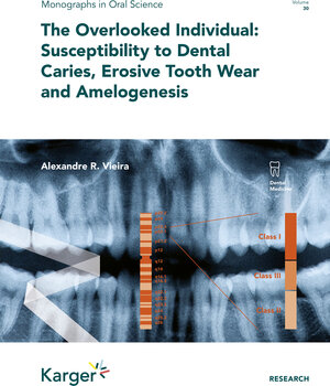 Buchcover The Overlooked Individual: Susceptibility to Dental Caries, Erosive Tooth Wear and Amelogenesis | Alexandre Rezende Vieira | EAN 9783318069129 | ISBN 3-318-06912-4 | ISBN 978-3-318-06912-9