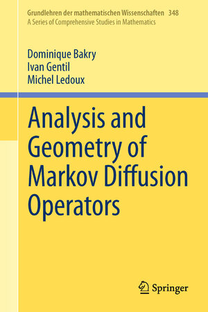 Buchcover Analysis and Geometry of Markov Diffusion Operators | Dominique Bakry | EAN 9783319002262 | ISBN 3-319-00226-0 | ISBN 978-3-319-00226-2