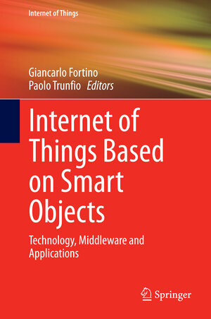 Buchcover Internet of Things Based on Smart Objects | EAN 9783319004914 | ISBN 3-319-00491-3 | ISBN 978-3-319-00491-4