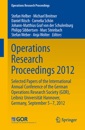 Buchcover Operations Research Proceedings 2012  | EAN 9783319007946 | ISBN 3-319-00794-7 | ISBN 978-3-319-00794-6