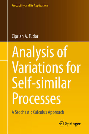 Buchcover Analysis of Variations for Self-similar Processes | Ciprian Tudor | EAN 9783319009353 | ISBN 3-319-00935-4 | ISBN 978-3-319-00935-3
