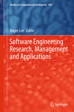 Buchcover Software Engineering Research, Management and Applications  | EAN 9783319009476 | ISBN 3-319-00947-8 | ISBN 978-3-319-00947-6