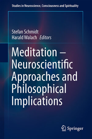 Buchcover Meditation – Neuroscientific Approaches and Philosophical Implications  | EAN 9783319016337 | ISBN 3-319-01633-4 | ISBN 978-3-319-01633-7