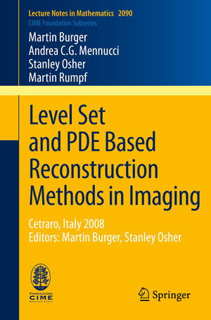 Buchcover Level Set and PDE Based Reconstruction Methods in Imaging | Martin Burger | EAN 9783319017129 | ISBN 3-319-01712-8 | ISBN 978-3-319-01712-9