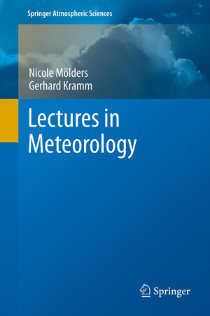 Buchcover Lectures in Meteorology | Nicole Mölders | EAN 9783319021430 | ISBN 3-319-02143-5 | ISBN 978-3-319-02143-0