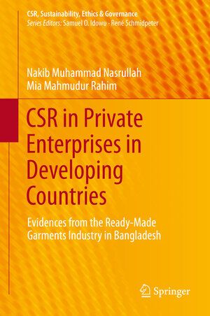 Buchcover CSR in Private Enterprises in Developing Countries | Nakib Muhammad Nasrullah | EAN 9783319023502 | ISBN 3-319-02350-0 | ISBN 978-3-319-02350-2