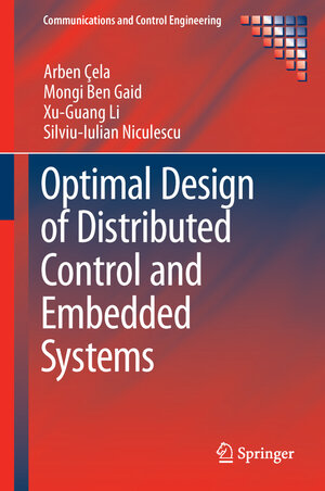 Buchcover Optimal Design of Distributed Control and Embedded Systems | Arben Çela | EAN 9783319027296 | ISBN 3-319-02729-8 | ISBN 978-3-319-02729-6
